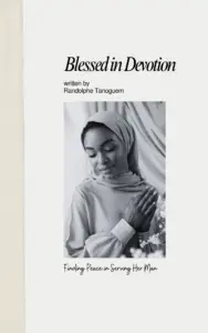 Blessed in Devotion book cover by Randolphe Tanoguem, symbolizing peace and feminine fulfillment in serving her man.