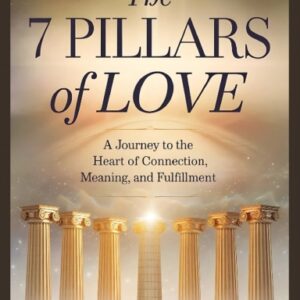 The 7 Pillars of Love